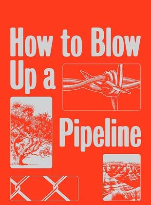 How To Blow Up A Pipeline 1080P izle